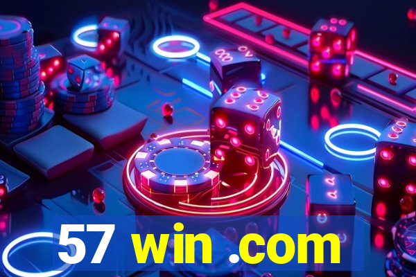 57 win .com